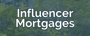 Influencer Mortgages Cover Photo